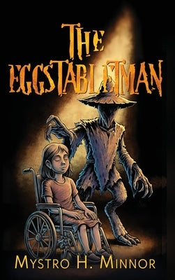 The Eggstabletman by Minnor, Mystro H.