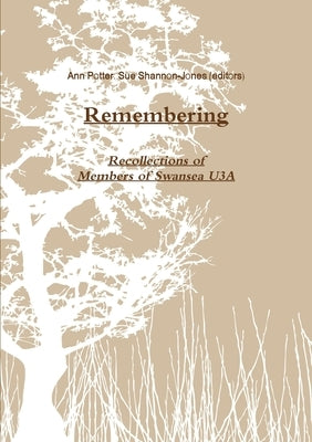 Remembering: An Anthology of Recollections by Potter (Editor), Ann