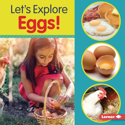 Let's Explore Eggs! by Colella, Jill