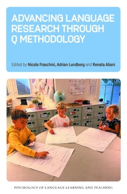 Advancing Language Research Through Q Methodology by Fraschini, Nicola
