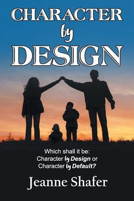 Character by Design by Shafer, Jeanne