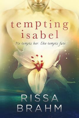 Tempting Isabel by Brahm, Rissa