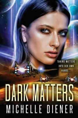 Dark Matters by Diener, Michelle