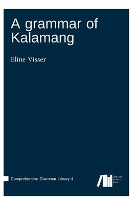 A grammar of Kalamang by Visser, Eline