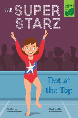 Dot at the Top by Friedman, Laurie