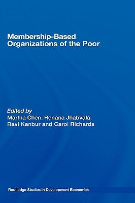 Membership-Based Organizations of the Poor by Chen, Martha