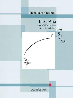 Eliza Aria from Wild Swans Suite: Violin and Piano by Kats-Chernin, Elena