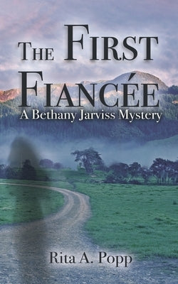 The First Fiancée by Popp, Rita A.