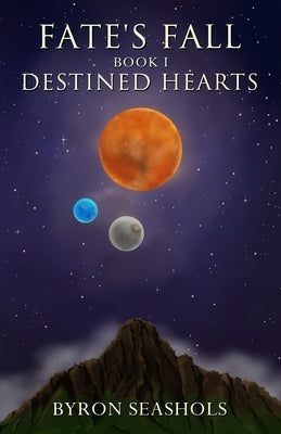 Fate's Fall: Book I: Destined Hearts by Seashols, Rebecca