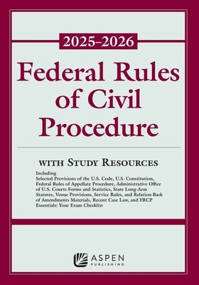 Federal Rules of Civil Procedure 2025-2026: With Study Resources by Main, Thomas O.