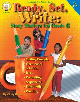 Ready, Set, Write: Story Starters for Grade 6 by Barden, Cindy