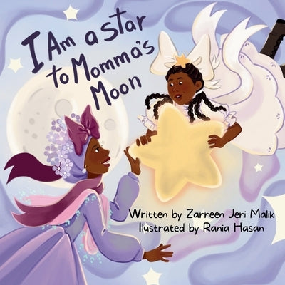 I Am a Star to Momma's Moon by Malik, Zarreen Jeri