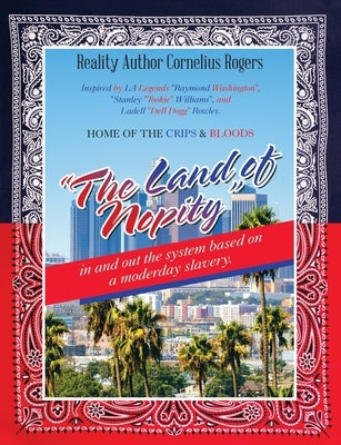 "The Land of Nopity": in and out the system based on a moderday slavery. by Rogers, Reality Author Cornelius