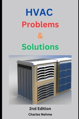 HVAC Problems & Solution: 2nd Edition by Nehme, Charles