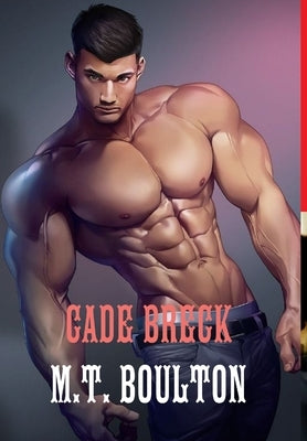 One Shots Novel: Cade Breck by Boulton, M. T.