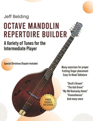 Octave Mandolin Repertoire Builder: A Variety of Tunes for the Intermediate Player by Belding, Jeff