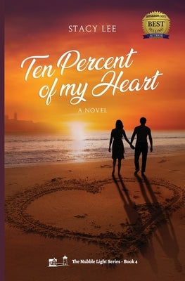 Ten Percent of my Heart by Lee, Stacy