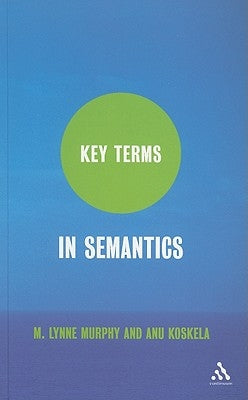 Key Terms in Semantics by Murphy, M. Lynne