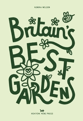Britain's Best Gardens by Wilson, Kendra