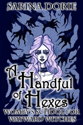 A Handful of Hexes: A Cozy Witch Mystery by Dorie, Sarina