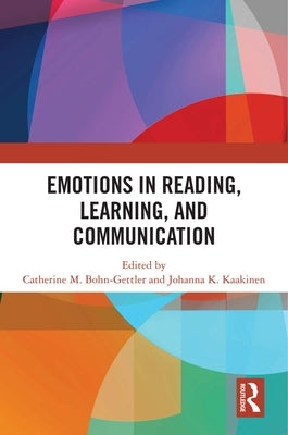 Emotions in Reading, Learning, and Communication by Bohn-Gettler, Catherine