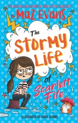 The Stormy Life of Scarlett Fife: Book 3 by Evans, Maz