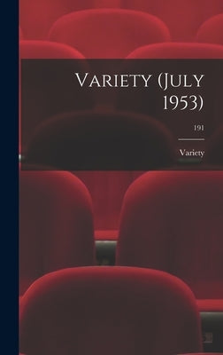 Variety (July 1953); 191 by Variety