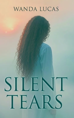 Silent Tears by Lucas, Wanda