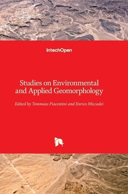 Studies on Environmental and Applied Geomorphology by Piacentini, Tommaso