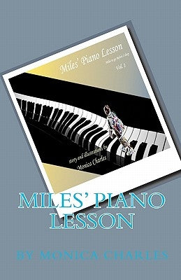Miles' Piano Lesson by Charles, Monica