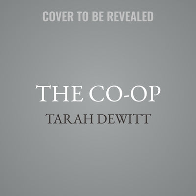 The Co-Op by DeWitt, Tarah