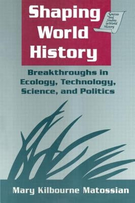 Shaping World History by Matossian, Mary Kilbourne
