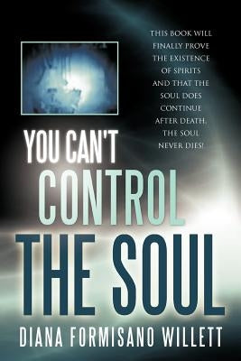 You Can't Control the Soul by Willett, Diana Formisano
