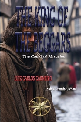 The King of the Beggars by Carneiro, Luiz Carlos