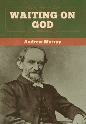 Waiting on God by Murray, Andrew