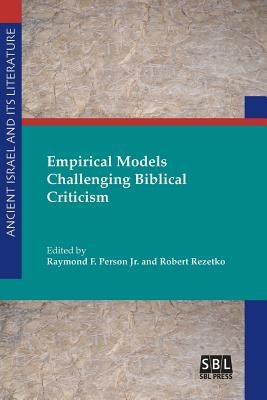 Empirical Models Challenging Biblical Criticism by Person, Raymond F. Jr.