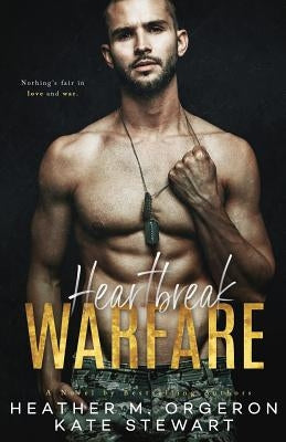 Heartbreak Warfare by Stewart, Kate