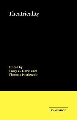 Theatricality by Davis, Tracy C.