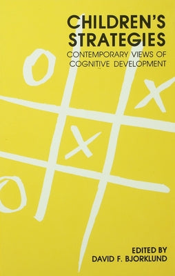 Children's Strategies: Contemporary Views of Cognitive Development by Bjorklund, David F.