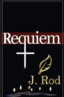 Requiem by Rod, J.