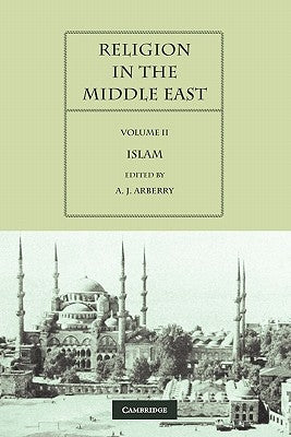 Islam: Three Religions in Concord and Conflict by Arberry, A. J.