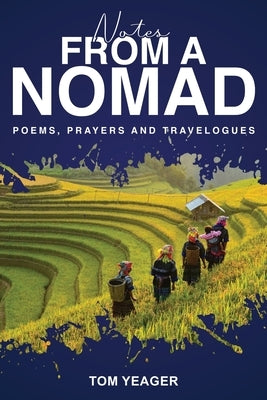 Notes from a Nomad by Yeager, Tom