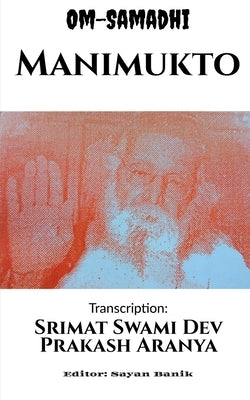 Manimukto by Aranya, Srimat Swami Dev Prakash