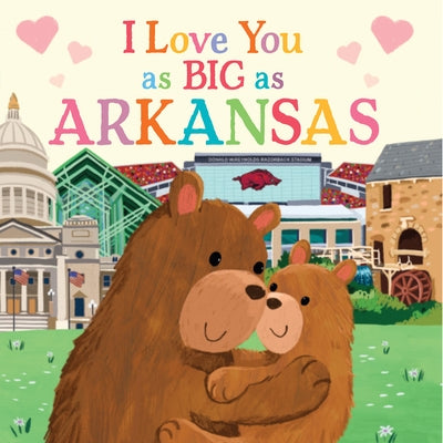 I Love You as Big as Arkansas by Rossner, Rose