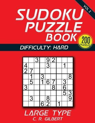 Sudoku Puzzle Book - Hard by Gilbert, C. R.