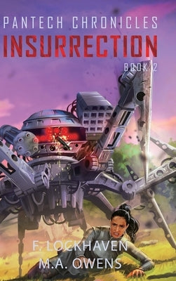 PanTech Chronicles: Insurrection by Lockhaven, F.