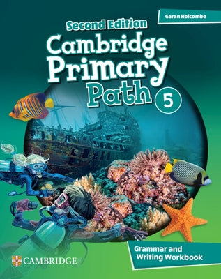 Cambridge Primary Path Level 5 Grammar and Writing Workbook by Holcombe, Garan
