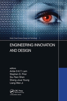 Engineering Innovation and Design: Proceedings of the 7th International Conference on Innovation, Communication and Engineering (Icice 2018), November by Kin-Tak Lam, Artde