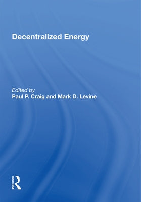 Decentralized Energy by Craig, Paul P.