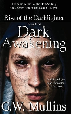 Dark Awakening by Mullins, G. W.